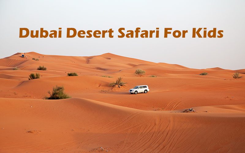 desert safari dubai with toddler